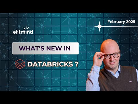 What's new in Databricks - February 2025