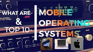 What are Mobile Operating Systems | Top 10 Mobile Operating Systems
