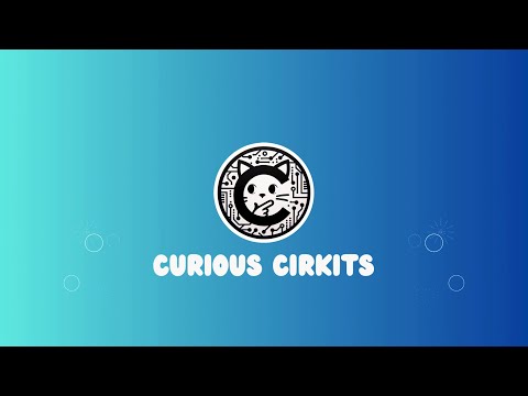 Curious Cirkits Intro