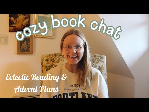 Cozy Book Chat Ep. 5 | Great Books, Disappointments, and Advent Plans