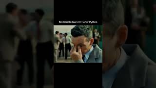 Bro tried C++ after Pyhton