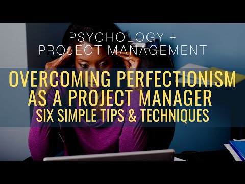 Are You A Perfectionist Project Manager? Overcome Perfectionism At Work With These Simple Tips
