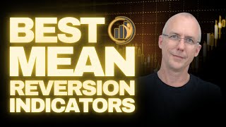 Best Mean Reversion Indicators