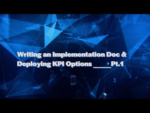 SuperUMAn Internal Learning Session - Writing a Implementation Doc & Deploying KPI Options