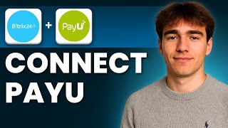 How To Install Configure And Use Payu With Bitrix24 (Tutorial 2026)
