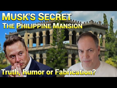 Musk's Secret Philippines Mansion