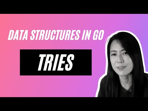 Data Structures in Golang - The trie data structure