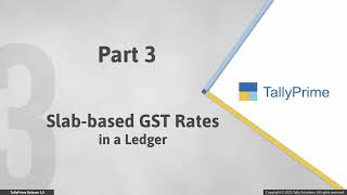 How to Specify Slab-Based GST Rate Details in Masters in TallyPrime _ Release 3.X || Tally prime 3.0