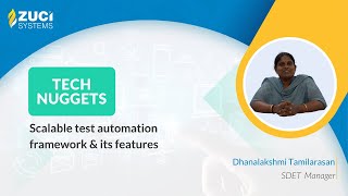 Scalable Test Automation Framework & its Features| Tech Nuggets by Zuci | EP 39