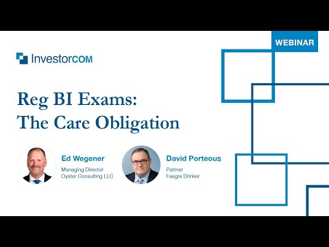 On-Demand Webinar:  Reg BI Exams and The Care Obligation
