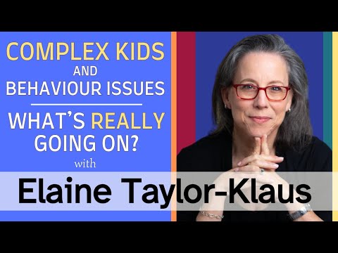 Complex & Neurodiverse Kids and Behaviour Issues: What’s Really Going On? with Elaine Taylor-Klaus