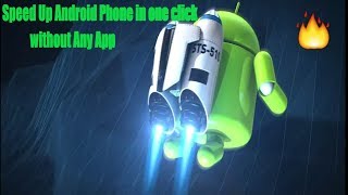 Speed Up Android phone in One Click without Any App