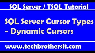 SQL Server Cursor Types - Dynamic Cursors | SQL Server Tutorial