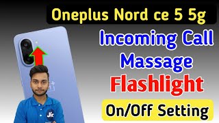 Oneplus nord ce 5 5g notification light on/off kaise karen,incoming call flashlight setting Oneplus
