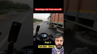 Road rage truck driver 😱 #automobile #motovlog #roadrage #rider #extremeroadrage #ninja #vlog