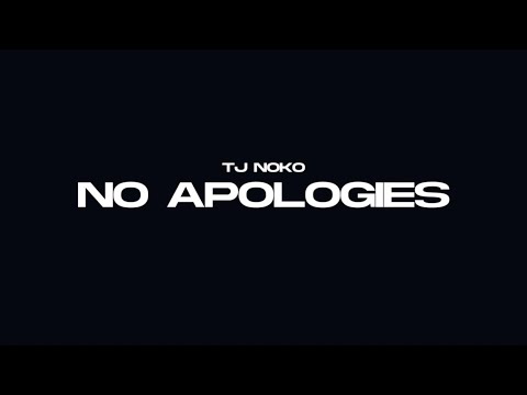 TJ Noko - No Apologies [Visualiser]