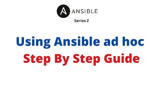 Understanding & Using Ansible ad hoc - Ansible series 2 - Lesson 8 | RHCE version 9 | ex294