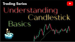 Understanding Candlestick Basics (T2)
