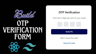 Build an OTP Verification Form With React JS and Tailwind CSS | React JS and Tailwind CSS Form
