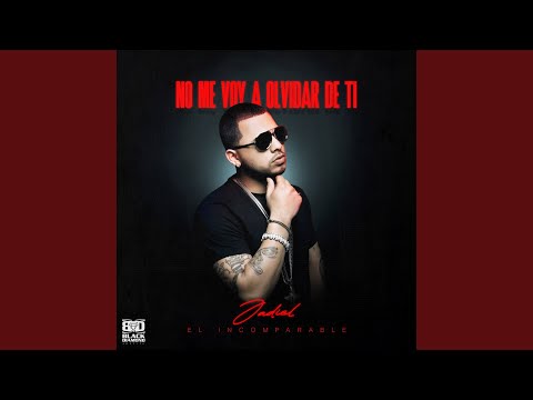 No Me Voy A Olvidar De Ti