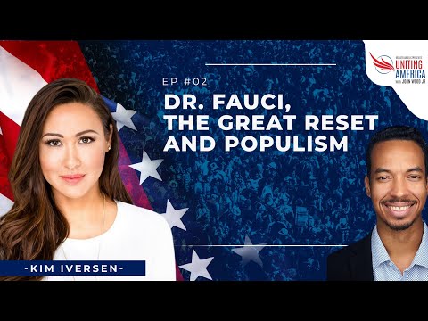 Dr. Fauci, the Great Reset and Populism with Kim Iversen - Ep 2