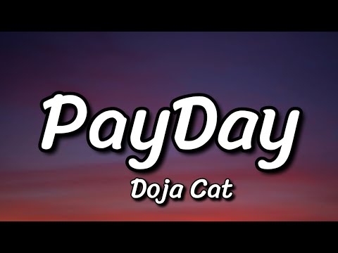 Doja Cat - PayDay (Lyrics)