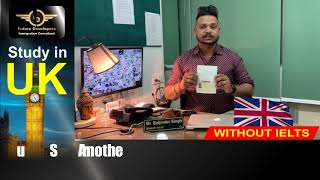 UK Study Visa Without IELTS - Apply without IELTS -  With Spouse - Futuredeveloper Immigration