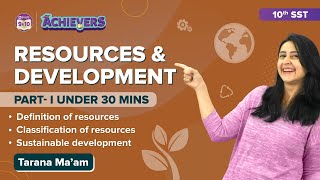 Resource: Definition, Classification & Planning, Sustainable Development Class 10 SST (Geography)