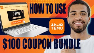 How to Use Temu $100 Coupon Bundle (2025)