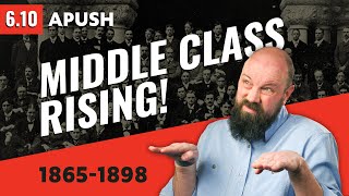 The GROWTH of the Middle Class in the Gilded Age [APUSH Review]