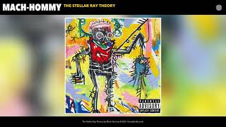 Mach-Hommy - The Stellar Ray Theory (Audio)