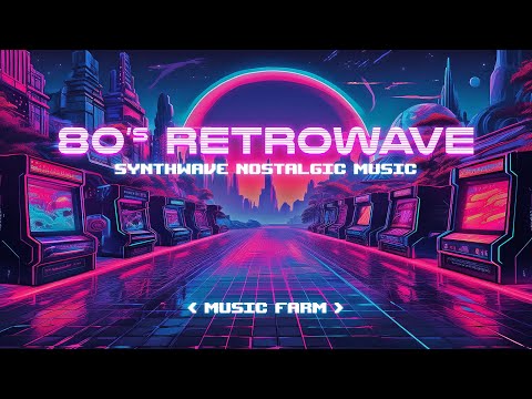 80's Retrowave - Back to the 80's: Ultimate Synth & Retrowave Mix ✨ Nostalgic Superwave Cyberpunk