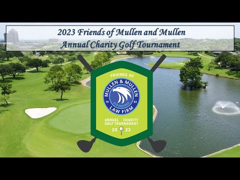 2023 Friends of Mullen & Mullen Annual Charity Golf Tournament at Las Colinas Country Club