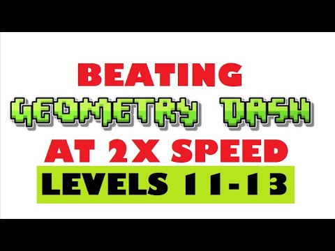Beating Geometry Dash at 2x speed #3 (LEVELS 11-13)