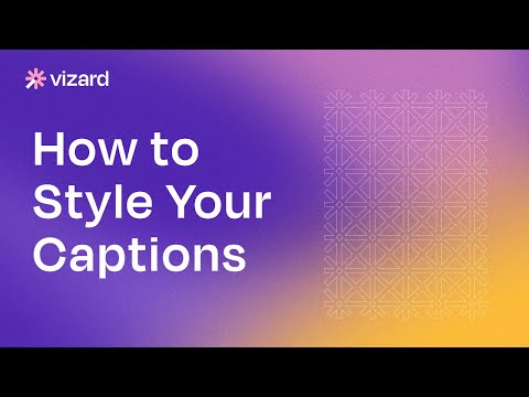 How to Customize and Style Dynamic Captions in Your Video | Vizard Tutorial