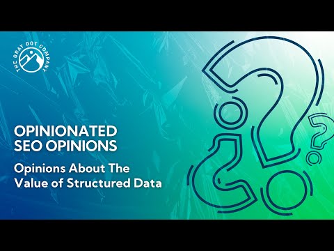 Opinions About the Value of Structured Data