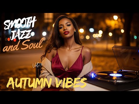 🍂 Autumn Smooth Jazz & R&B – Cozy Jazz Instrumental for Fall Nights