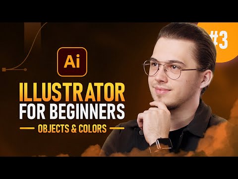 Adobe Illustrator for Beginners #3 | Objects, Colours