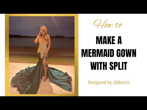How to make a Mermaid Gown with Split - BEGINNER FRIENDLY - VERY EASY METHOD (Bottom only)