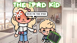The *IPAD* Kid 📱😬 || *WITH VOICE* 🎙️|| Toca Boca TikTok Roleplay 🩵🌈
