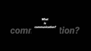 what is communication ?