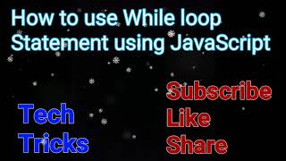 How to use while loop statement using JavaScript skills || Learning JavaScript skills || While loop