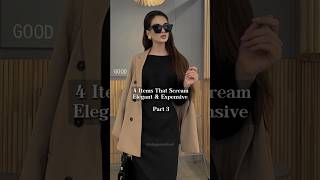 4 Items that scream elegant and expensive | Classy outfit ideas