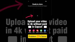 Capcut 4k Export Problem solve 👉live proof | Fix export problem| #info #tips #tech #capcut #shorts