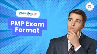 Complete Overview of the PMP Exam Format | ProThoughts Solutions
