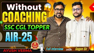 1st Attempt में SSC CGL में धमाका 💥 | AIR 25 Ayush Verma | Motivation by Gagan Pratap Sir #ssc