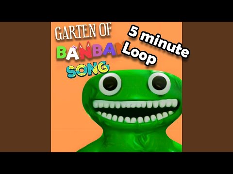 First Part 5 minute loop   Garten of Banban Song by iTownGamePlay