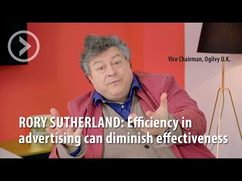 RORY SUTHERLAND: RORY SUTHERLAND: Efficiency in advertising can diminish effectiveness