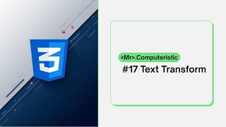 CSS Text Transform - How to Uppercase, Lowercase and Capitalize our text? - CSS tutorials 2025