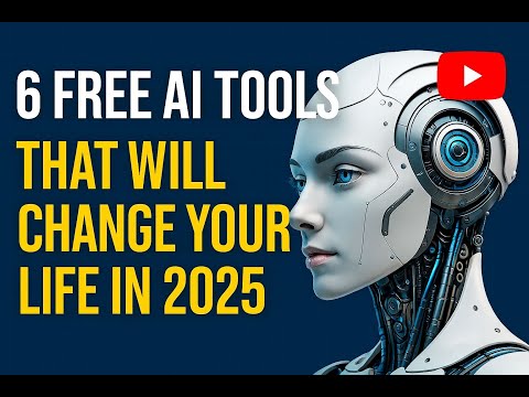 6 Free AI Tools That Will Change Your Life in 2025 🚀